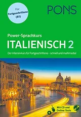 PONS Power-Sprachkurs Italienisch 2: Der Intensiv-Sprachkurs für Fortgeschrittene mit Buch, Download und CD